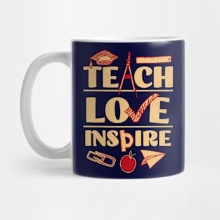 Teach Love Inspire Mug